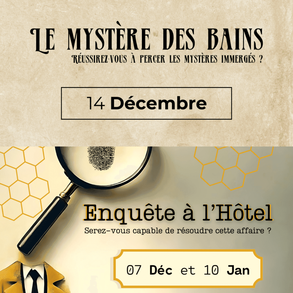 Visuels pour les enquêtes immersives : "Le Mystère des Bains" le 14 décembre et "Enquête à l'Hôtel" les 7 décembre et 10 janvier.