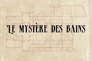 Le Mystère des Bains