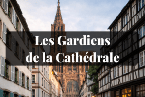 Les Gardiens de la Cathédrale
