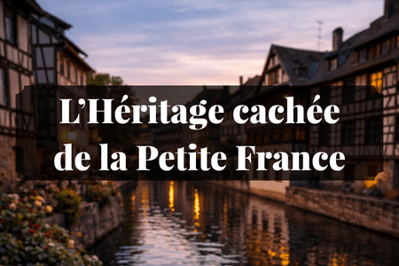 L'Héritage caché de la Petite France